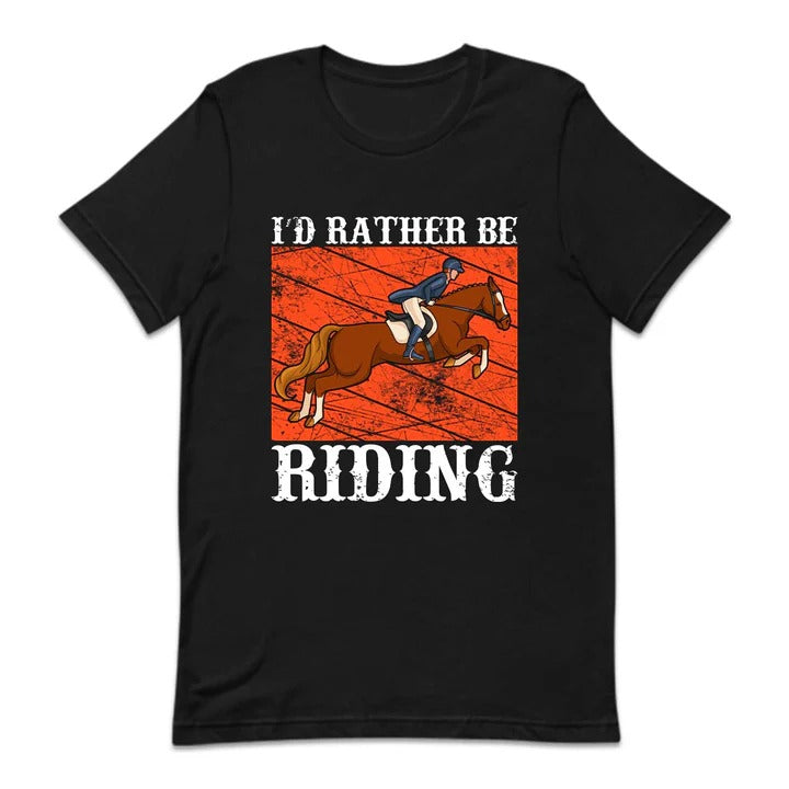 Embrace Your Passion for Equestrian Sports with the "I'd Rather Be Riding - Horse Lover Show Jumping" T-Shirt