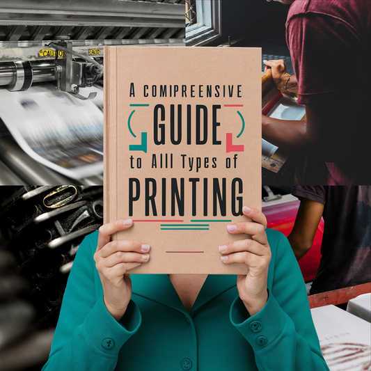 A Comprehensive Guide to All Types of Printing