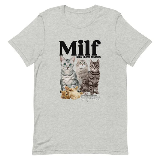 Embracing Your Love for Cats: The "Milf Man I Love Felines" T-Shirt