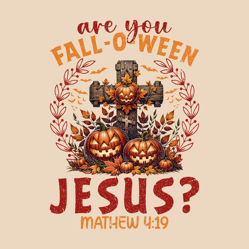 Are You Fall-O-Ween Jesus Christian Halloween | PRODUCT CODE: ARFLWNEJCO