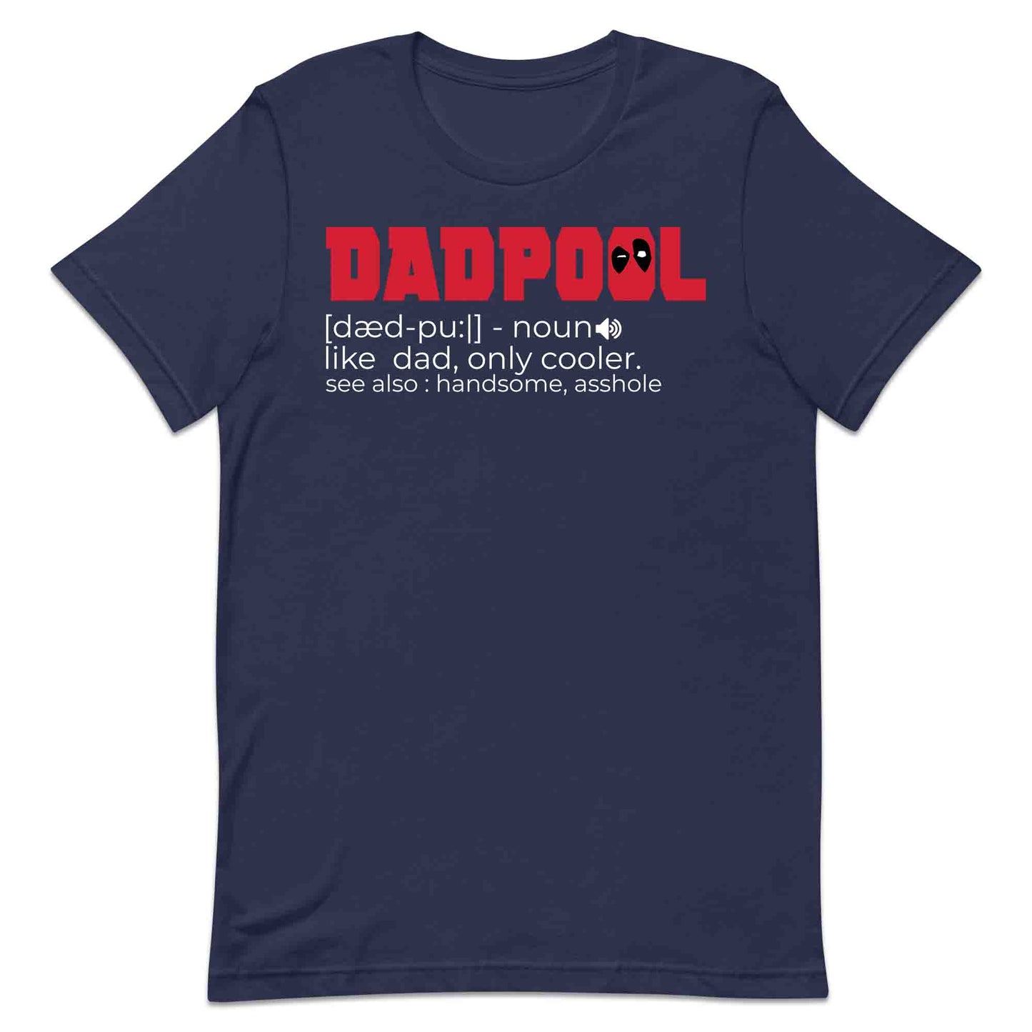 Dadpool Definition T-Shirt, Jumper & Hoodie – Funny Marvel Parody for Super Dads, Father’s Day Gift | PRODUCT CODE: ASDCVTRY