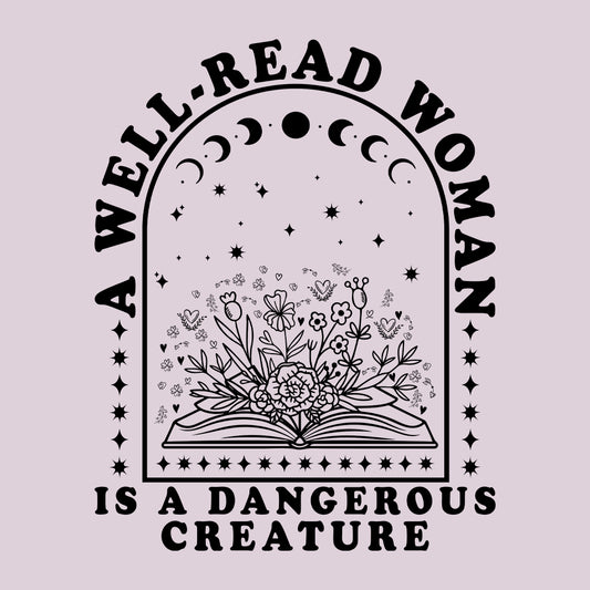 A Well Read Woman Is A Dangerous Creature | PRODUCT CODE: AWLRDWMN
