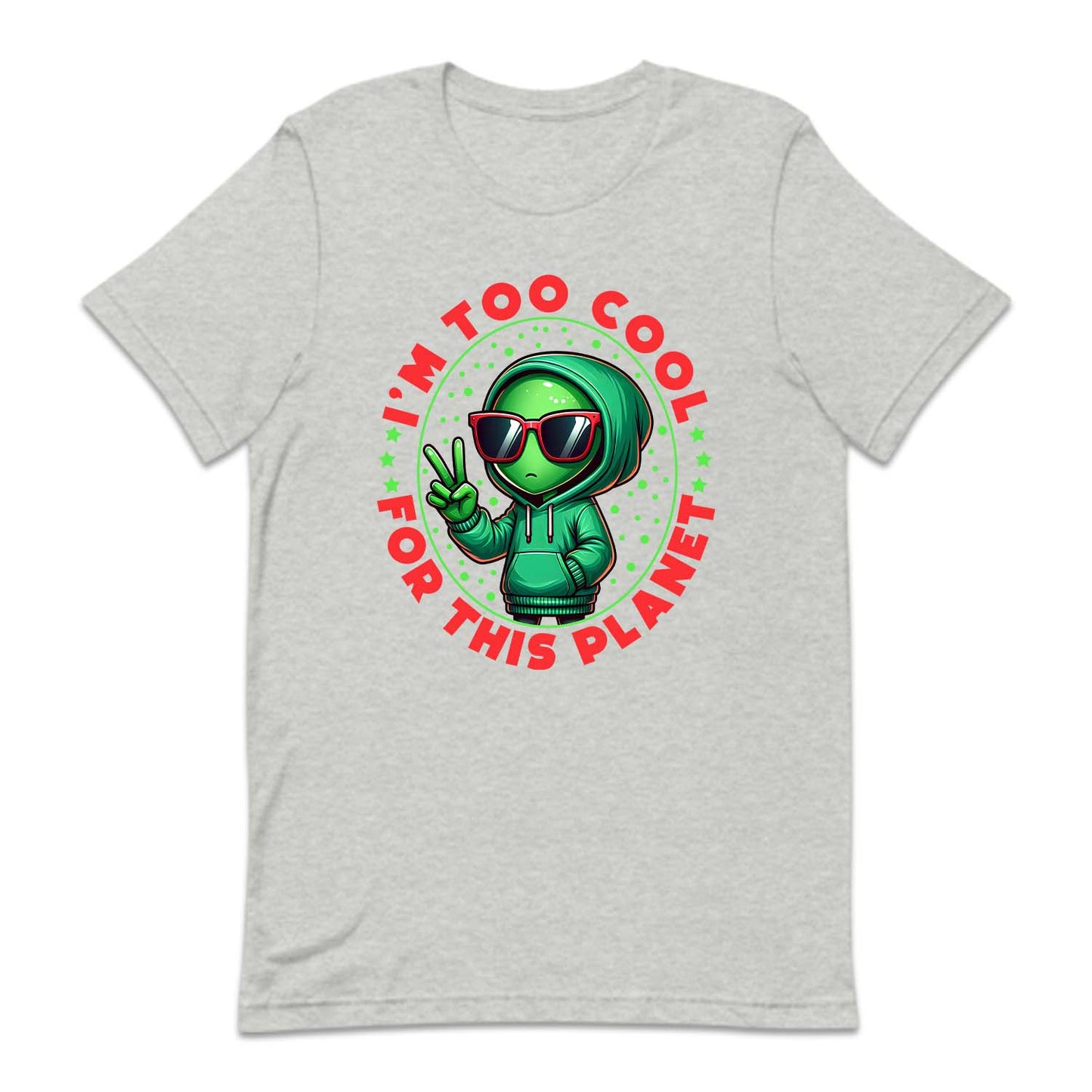 i'm Too Cool For This Planet UFO Alien | PRODUCT CODE: UALFOEXTSC