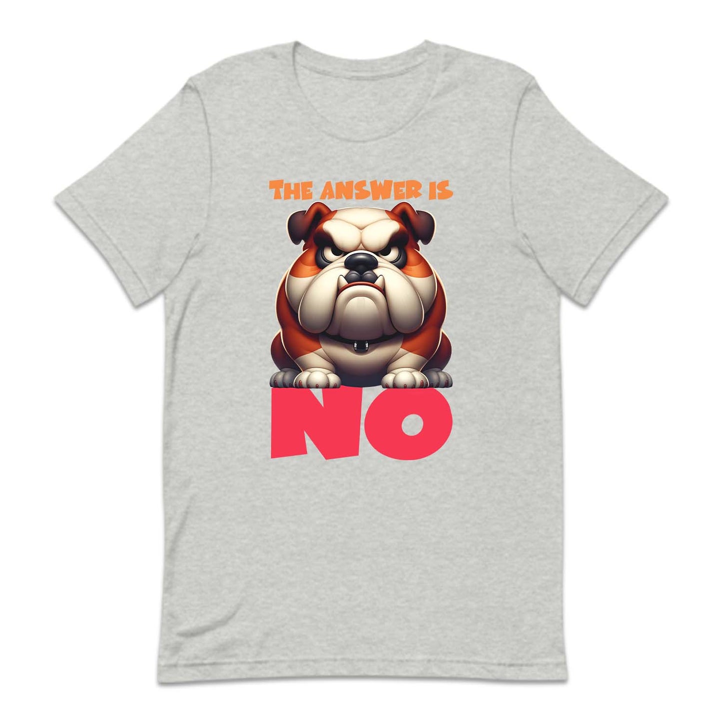 The Answer Is No Angry Bulldog | PRODUCT CODE: ANGRBLDGT