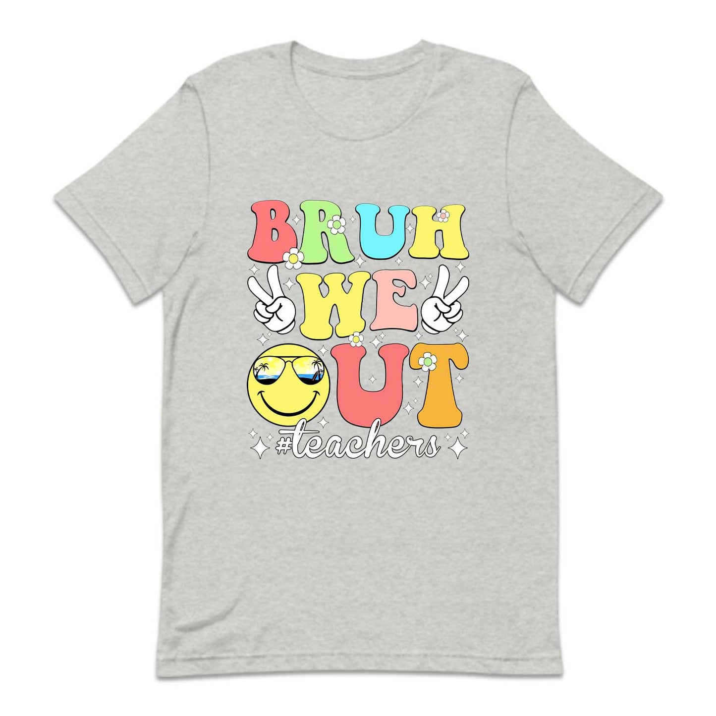 Bruh Out Teacher Last Day Of School | PRODUCT CODE: BROTCHRL