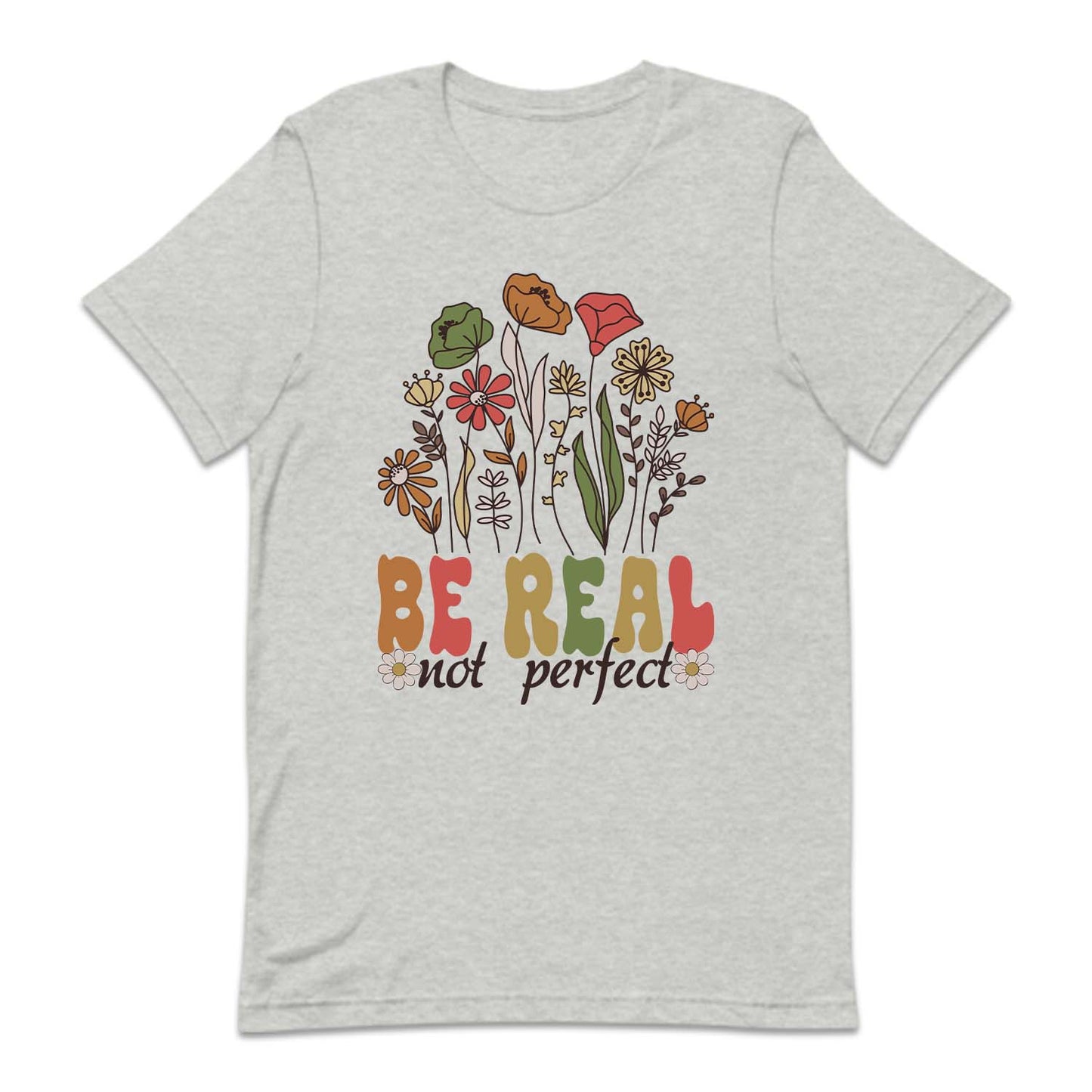 Be Real Not Perfect Motivational Positive Quote | PRODUCT CODE: BRLNTOPRF