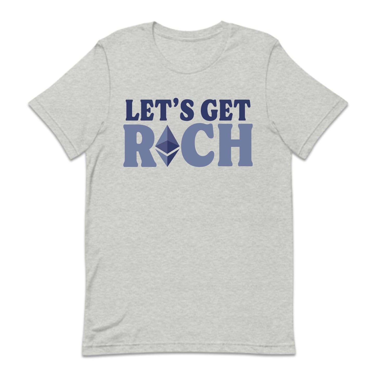 Let's Get Rich Ethereum ETH Cryptocurrency Bitcoin Merch | PRODUCT CODE: LTGERCHETM