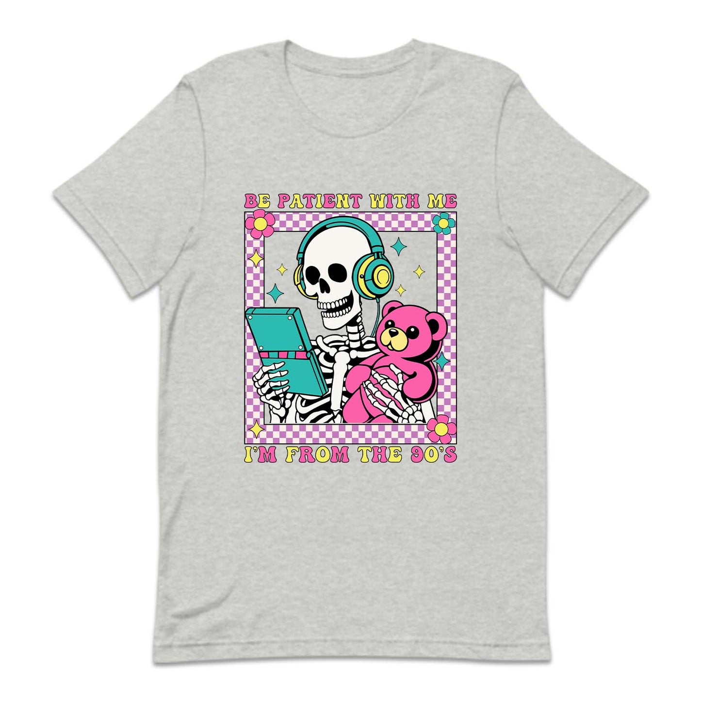 Retro Skeleton Be Patient With Me I'm From The 90's | PRODUCT CODE: BPTNSKWTN