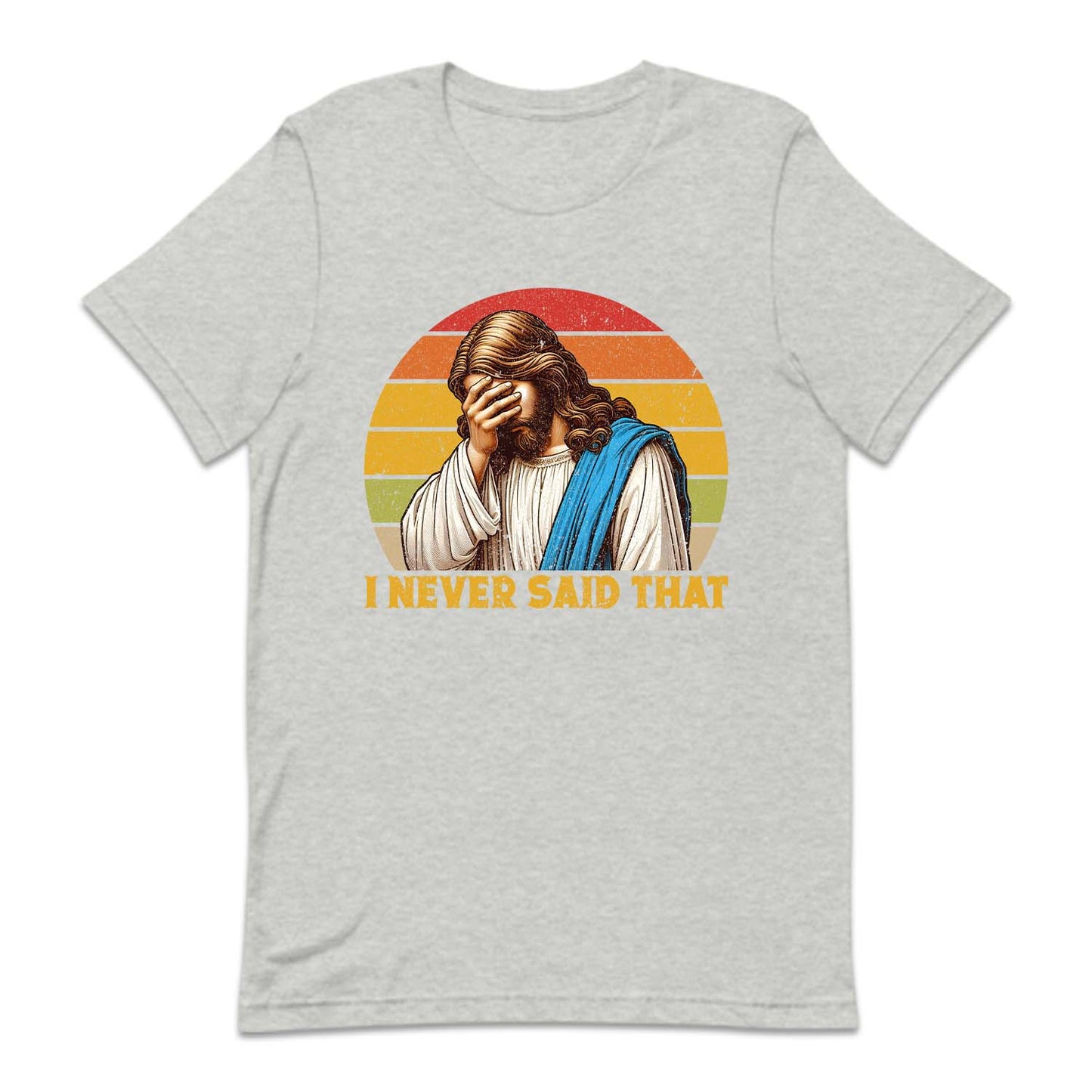 I Never Said That Christian Humor Jesus | PRODUCT CODE: INVRSDTCHR