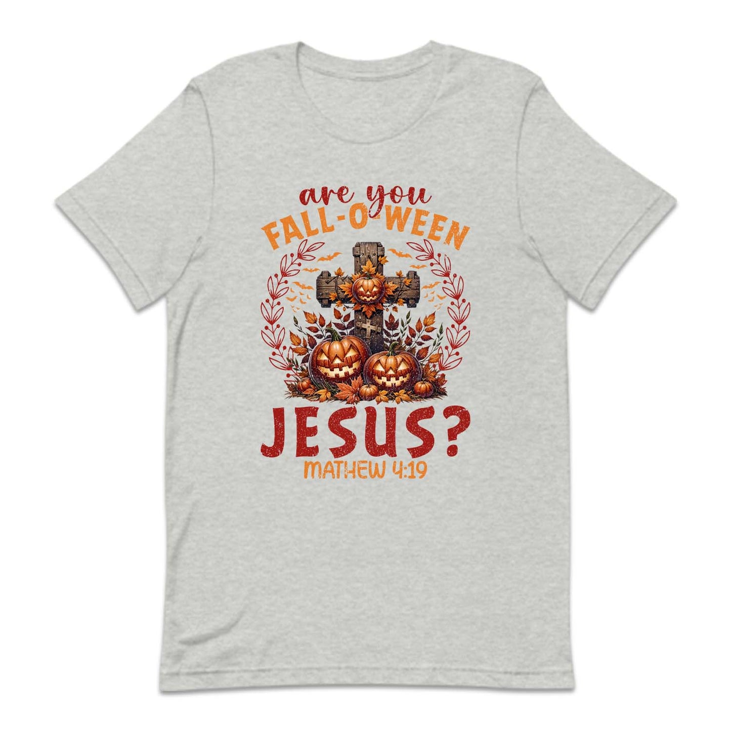 Are You Fall-O-Ween Jesus Christian Halloween | PRODUCT CODE: ARFLWNEJCO