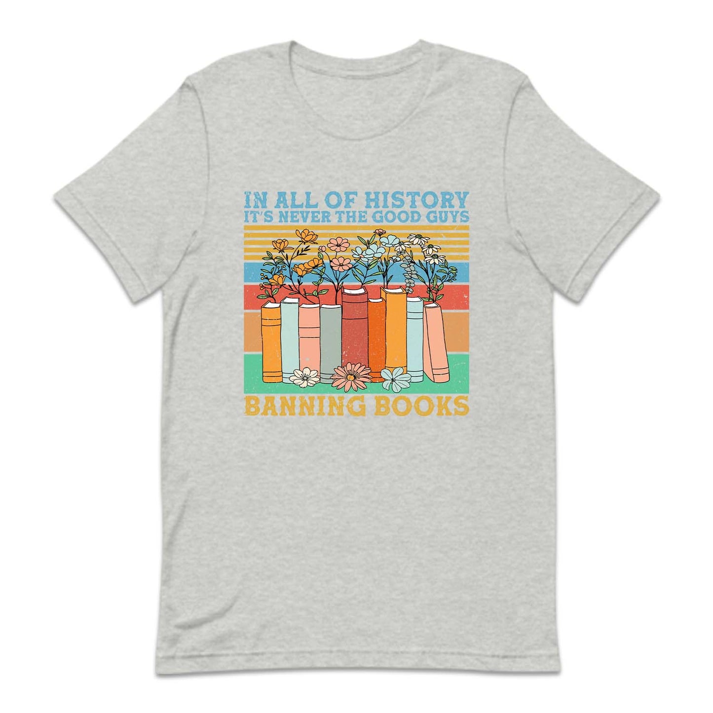 In All Of History It's Never The Good Guys Banning Books | PRODUCT CODE: ALFHSTYNVR