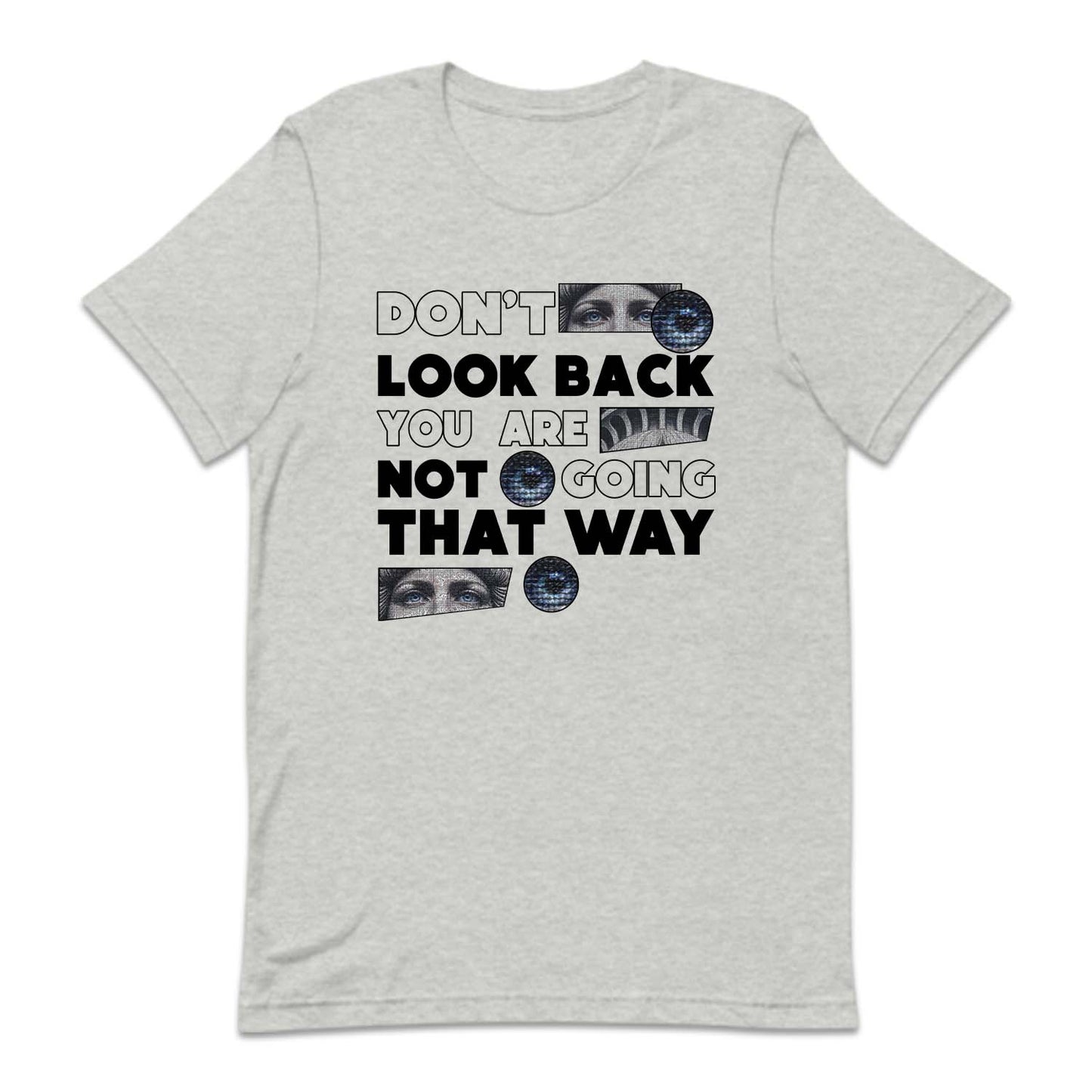 Don't Look Back You Are Not Going That Way Motivational Quote | PRODUCT CODE: DNTLKBCYRA