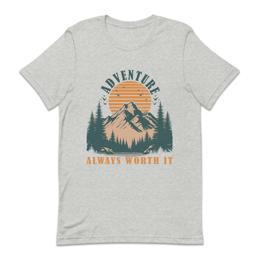 Adventure Always Worth It Explore Nature | PRODUCT CODE: ALWRTIMNOT