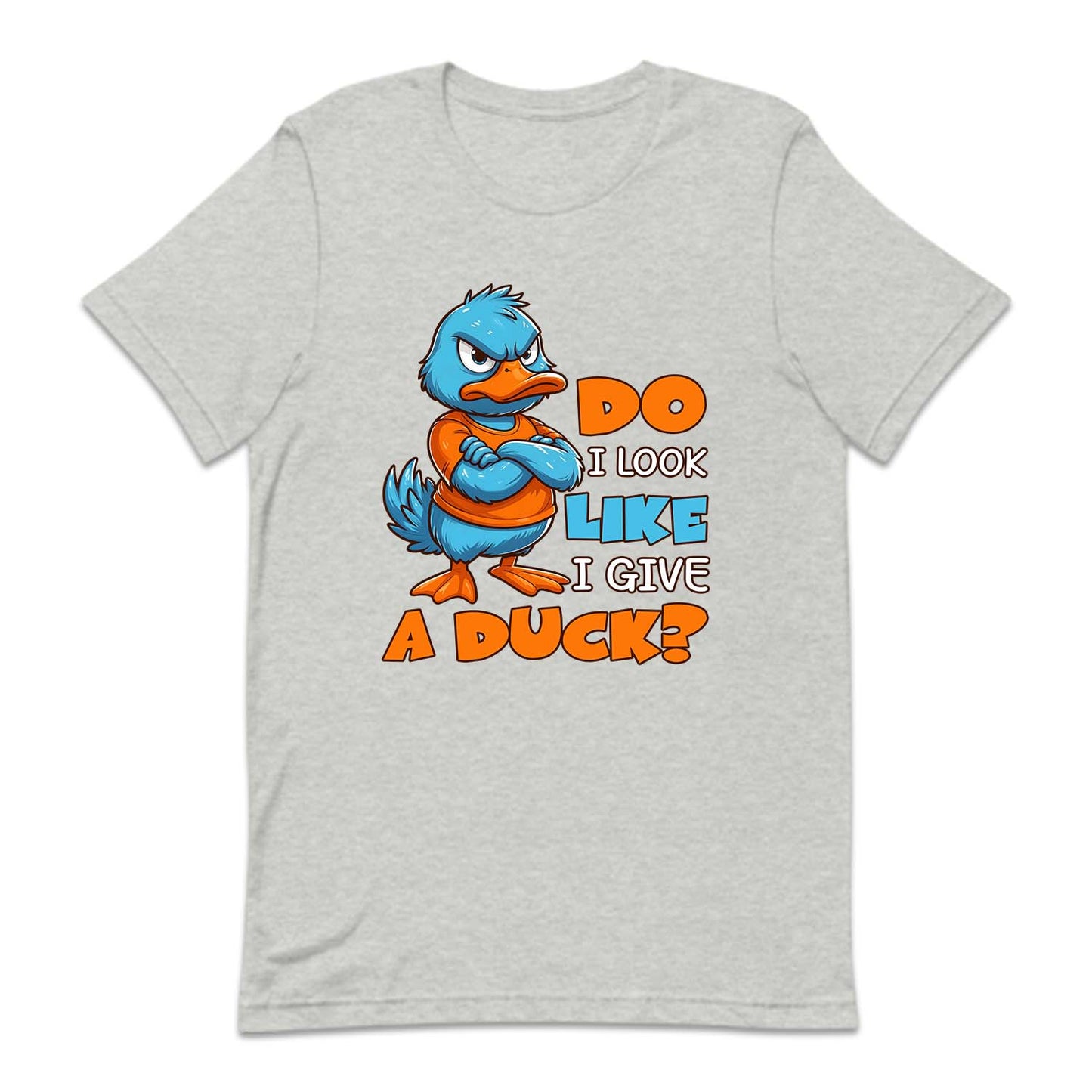 Do I Look Like I Give A Duck? Funny Duck | PRODUCT CODE: DILKOEGVE