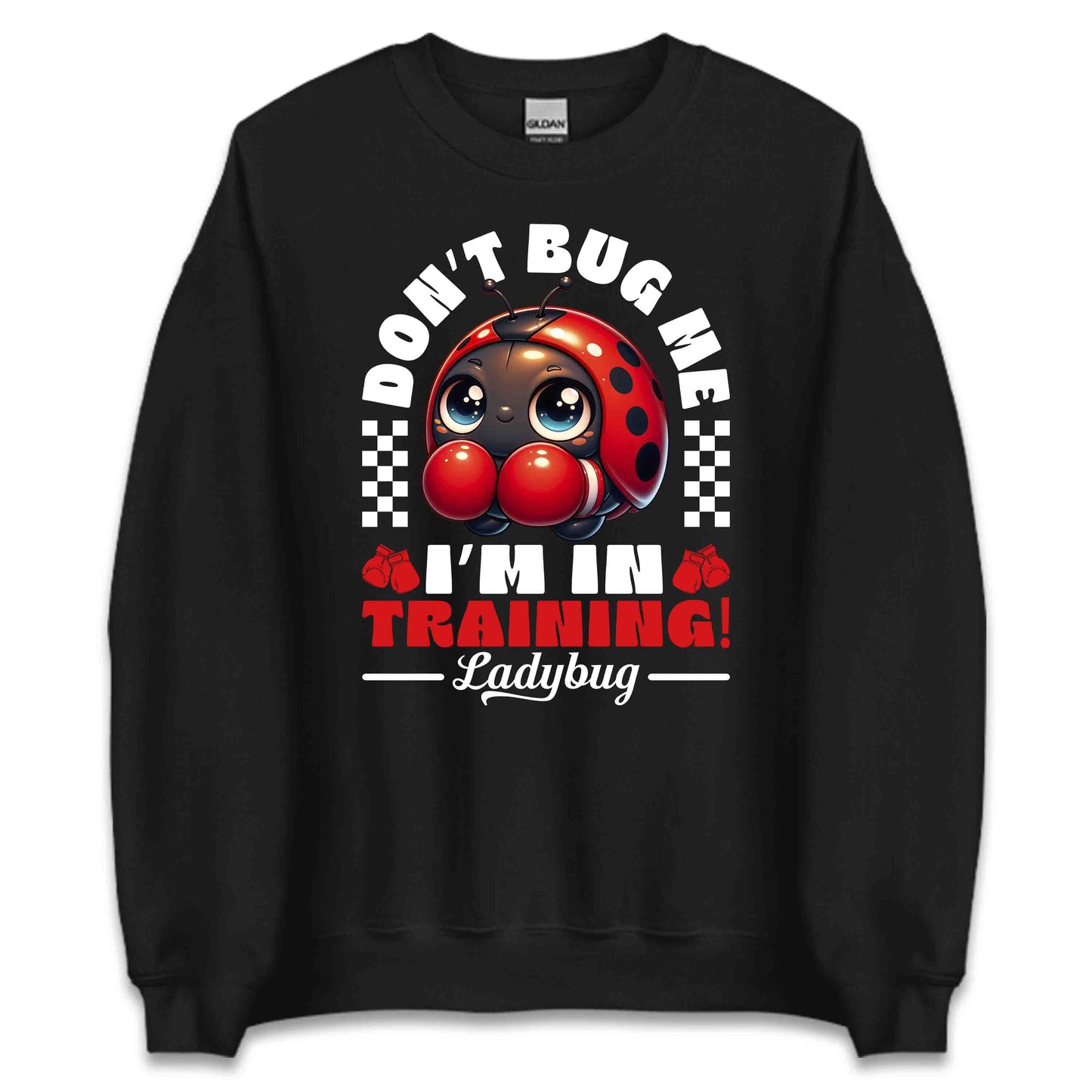 Don't Bug Me I'm In Training Boxing Ladybug | PRODUCT CODE: BGNXOLDYUIWVA