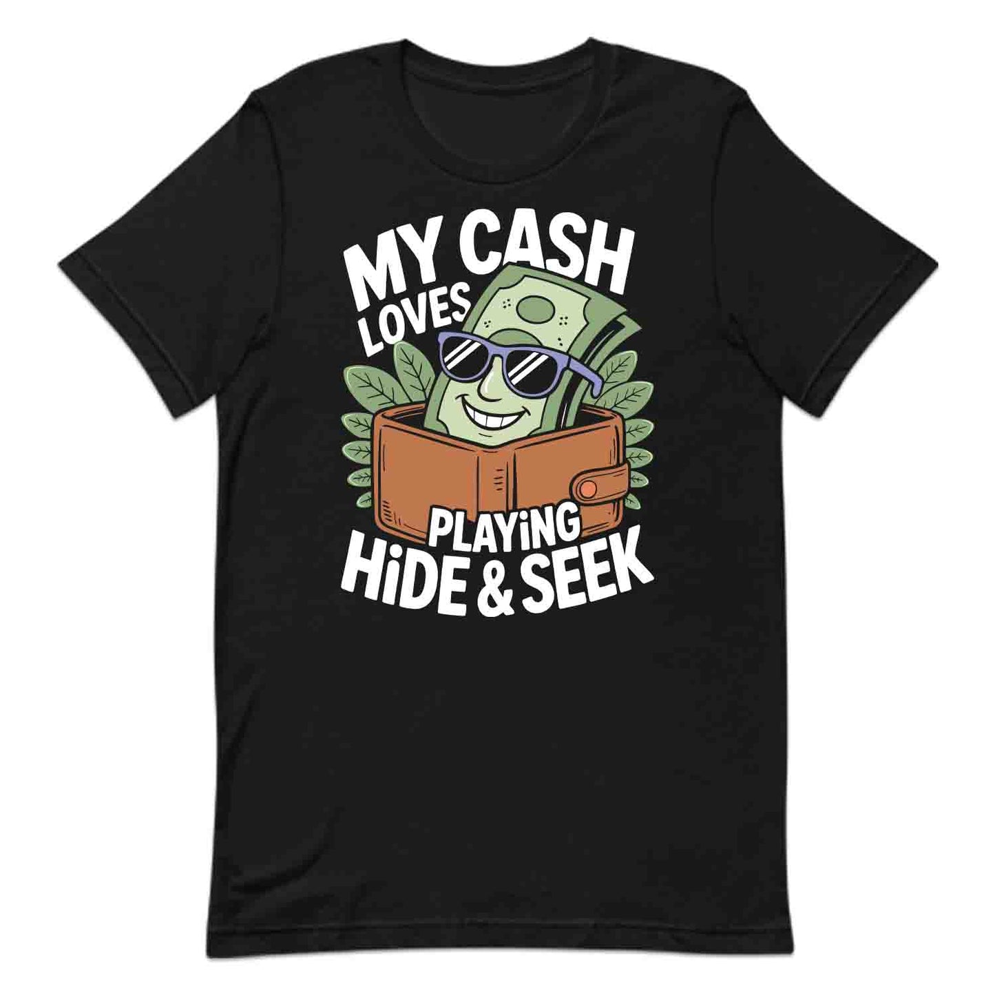 Broke Humor T-Shirt, Hide and Seek Cash Sweatshirt, Money Struggle Hoodie | PRODUCT CODE: BRETGHFSD