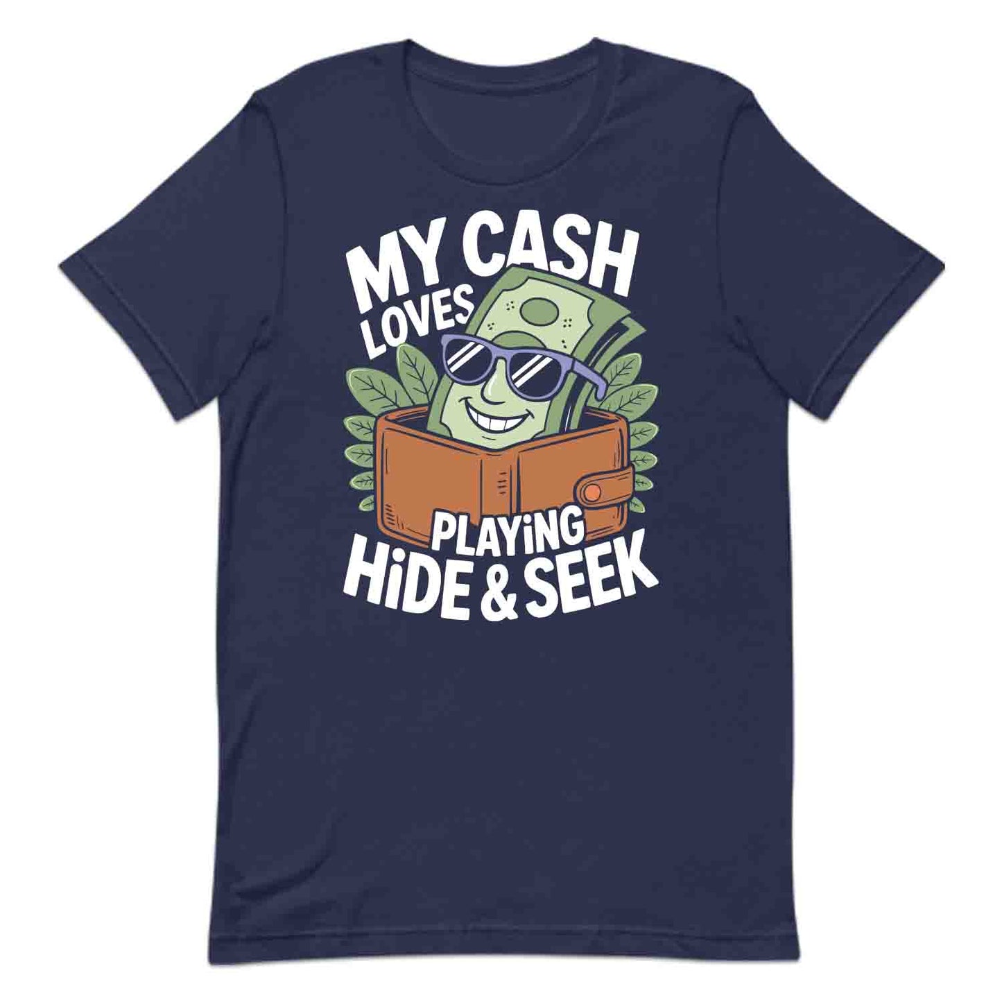 Broke Humor T-Shirt, Hide and Seek Cash Sweatshirt, Money Struggle Hoodie | PRODUCT CODE: BRETGHFSD