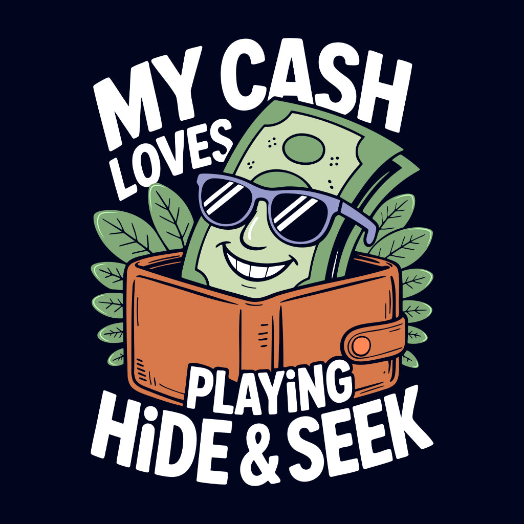 Broke Humor T-Shirt, Hide and Seek Cash Sweatshirt, Money Struggle Hoodie | PRODUCT CODE: BRETGHFSD