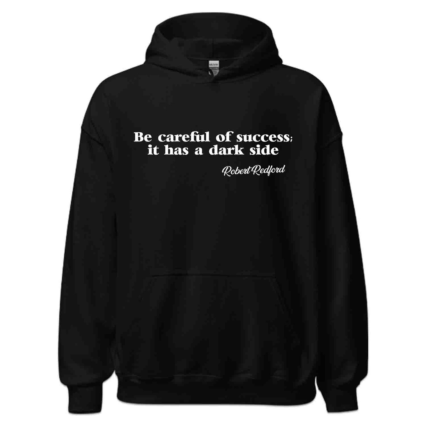 Be Careful of Success T-Shirt, Robert Redford Quote Sweatshirt, Classic Hollywood Tribute Hoodie | PRODUCT CODE: BWHCKJSDC