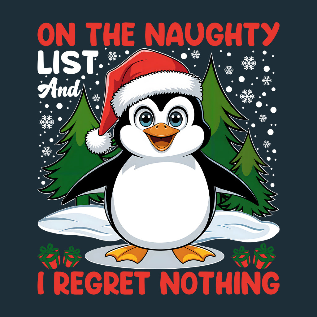 Christmas PenguinOn My Naughty List I Regret Nothing Xmas | PRODUCT CODE: CHMPNGUTYRG