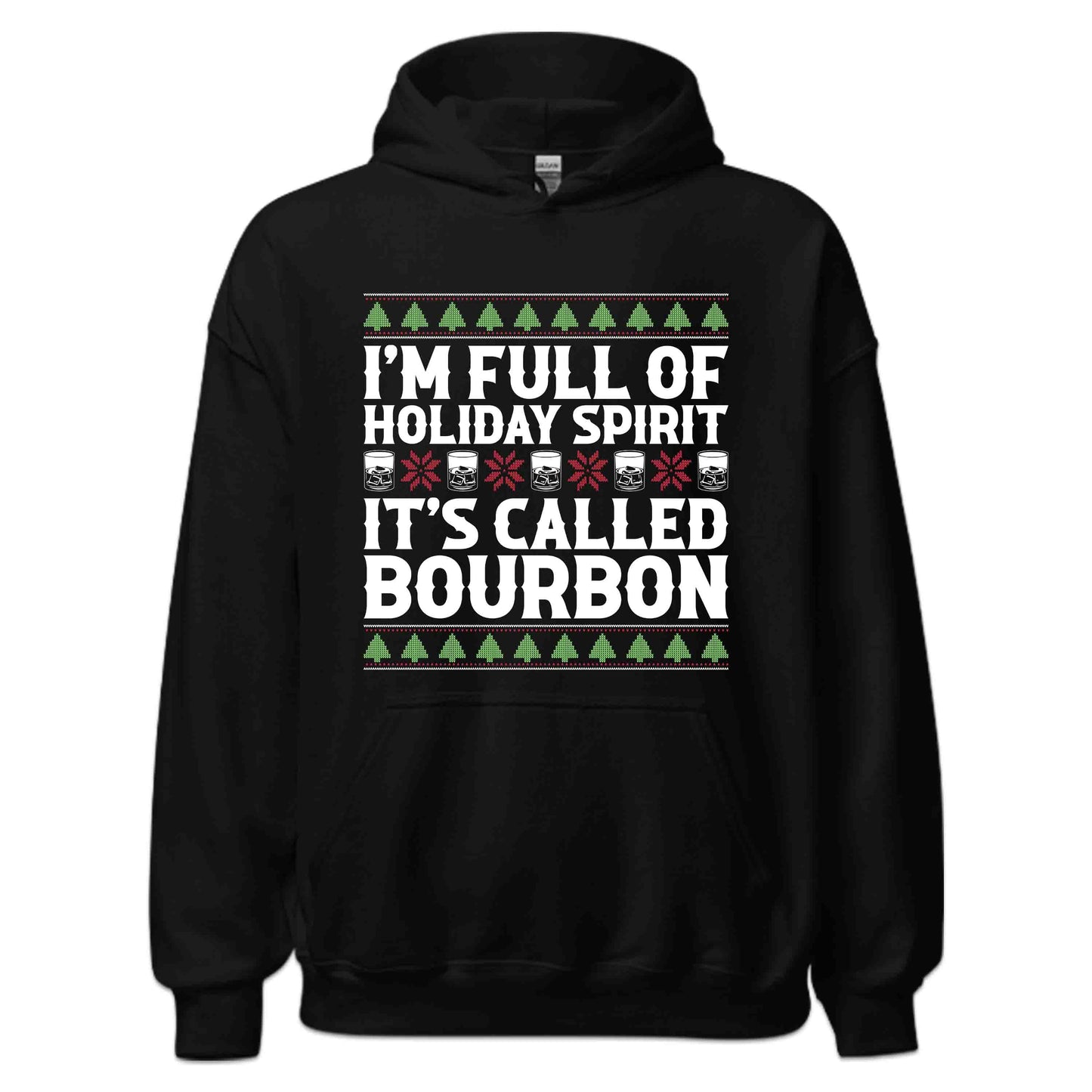 Christmas Drink I'm Full Of Christmas Spirit It's Called Bourbon Xmas Drinking | PRODUCT CODE: CHRDKNGBUR