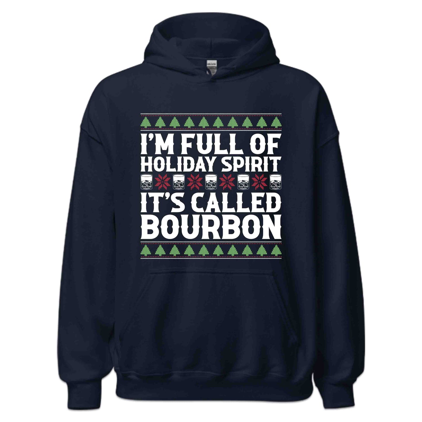Christmas Drink I'm Full Of Christmas Spirit It's Called Bourbon Xmas Drinking | PRODUCT CODE: CHRDKNGBUR