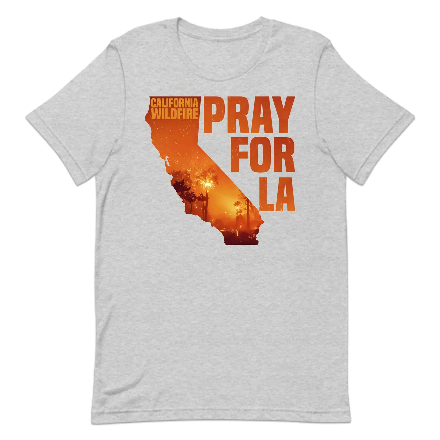California Wildfire Support Pray For LA Fire Relief | PRODUCT CODE: CLAFRNWFSUPO