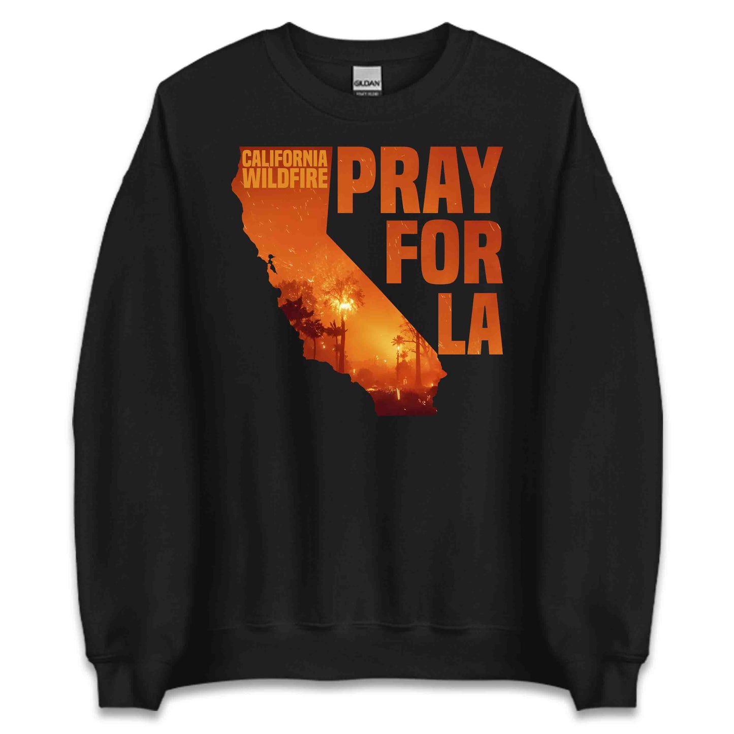 California Wildfire Support Pray For LA Fire Relief | PRODUCT CODE: CLAFRNWFSUPO