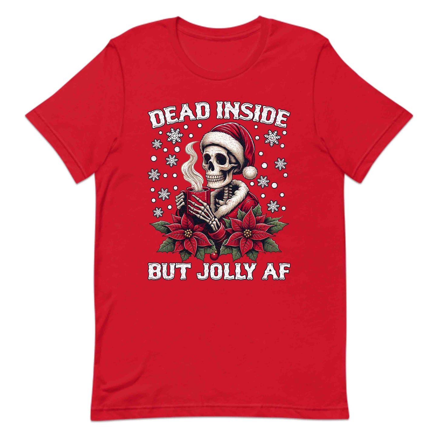 Christmas Dead Inside But Jolly AF Gothic Skeleton Dark Humor Xmas | PRODUCT CODE: DANSEBTJLYFAC
