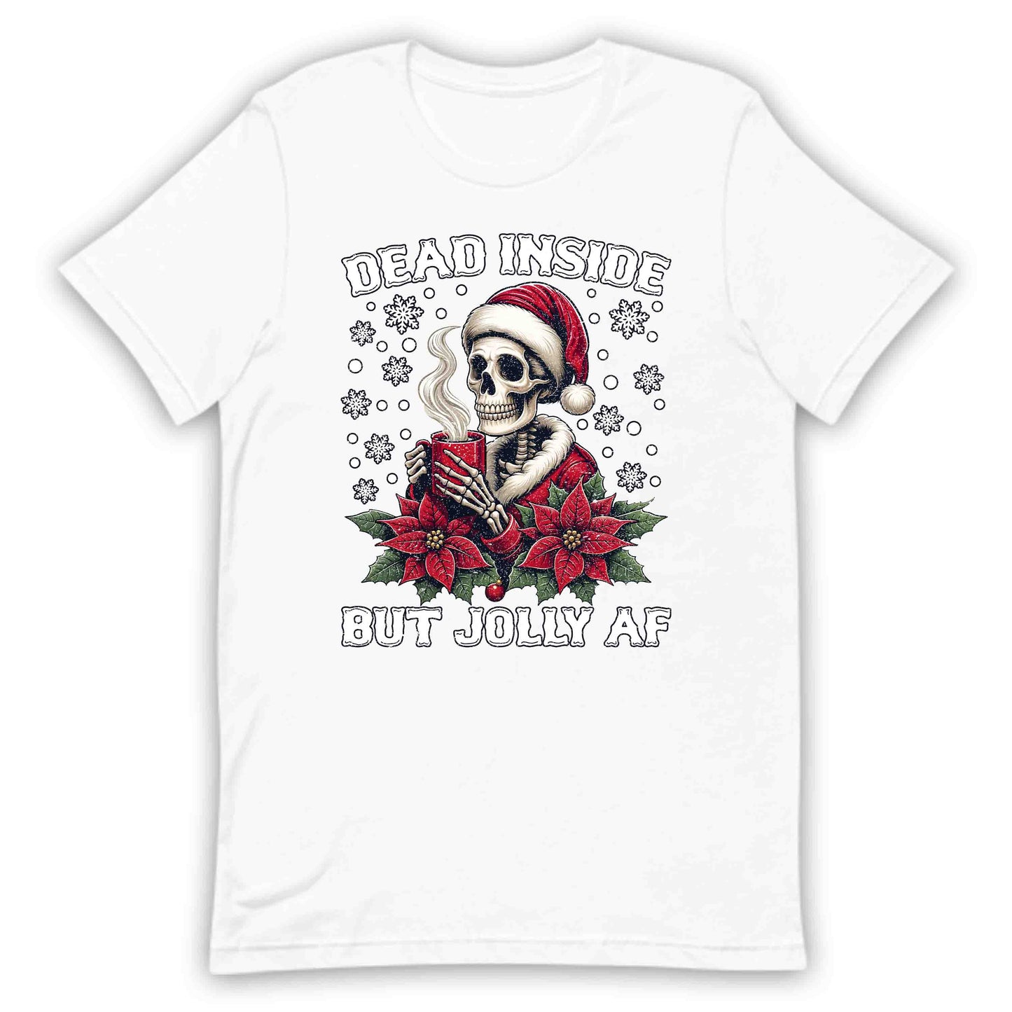 Christmas Dead Inside But Jolly AF Gothic Skeleton Dark Humor Xmas | PRODUCT CODE: DANSEBTJLYFAC