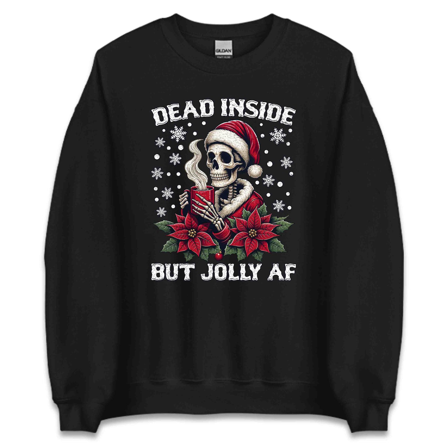 Christmas Dead Inside But Jolly AF Gothic Skeleton Dark Humor Xmas | PRODUCT CODE: DANSEBTJLYFAC