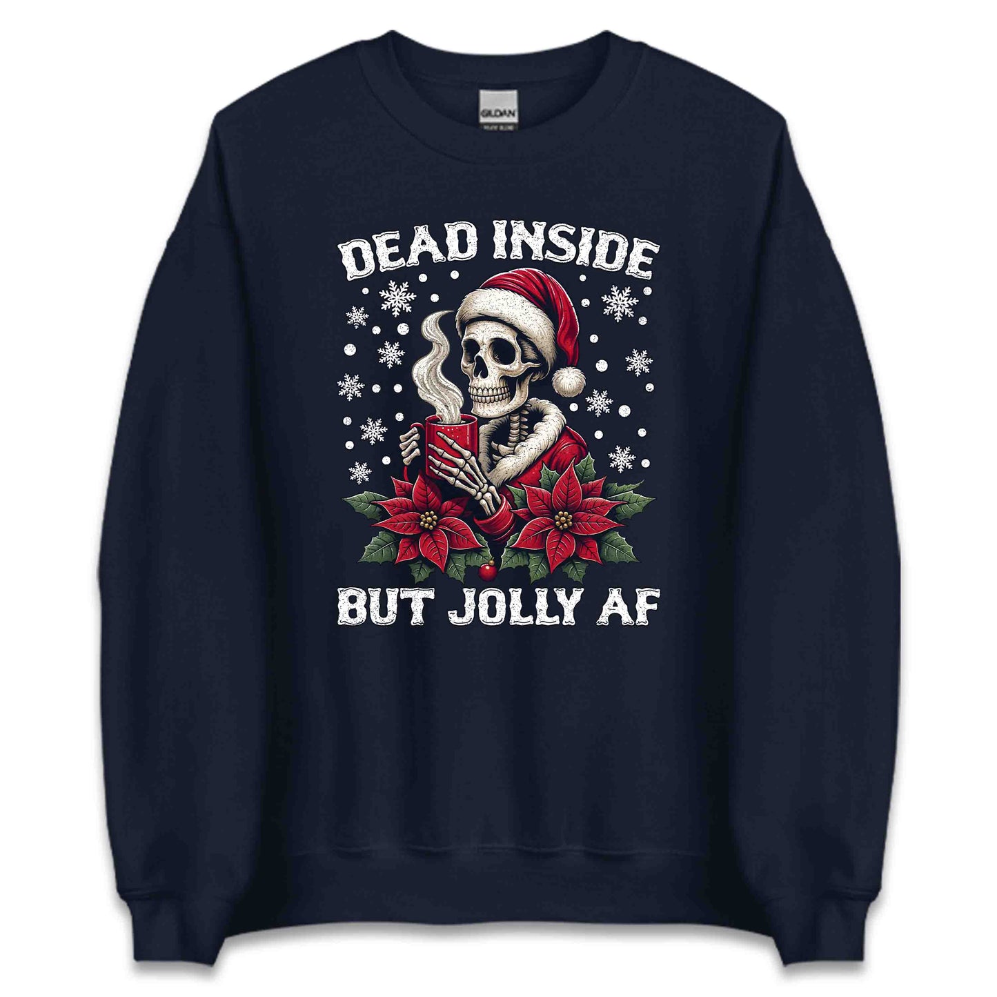 Christmas Dead Inside But Jolly AF Gothic Skeleton Dark Humor Xmas | PRODUCT CODE: DANSEBTJLYFAC