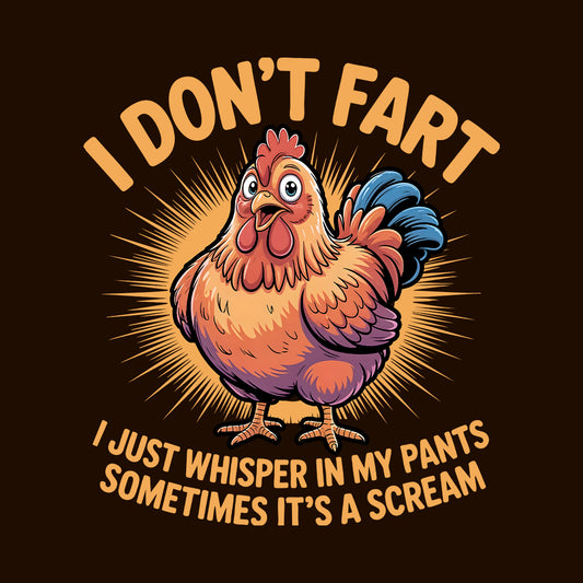 I Whisper in My Pants T-Shirt, Hilarious Chicken Sweatshirt, Poultry Gag Hoodie | PRODUCT CODE: DASLHJFTW