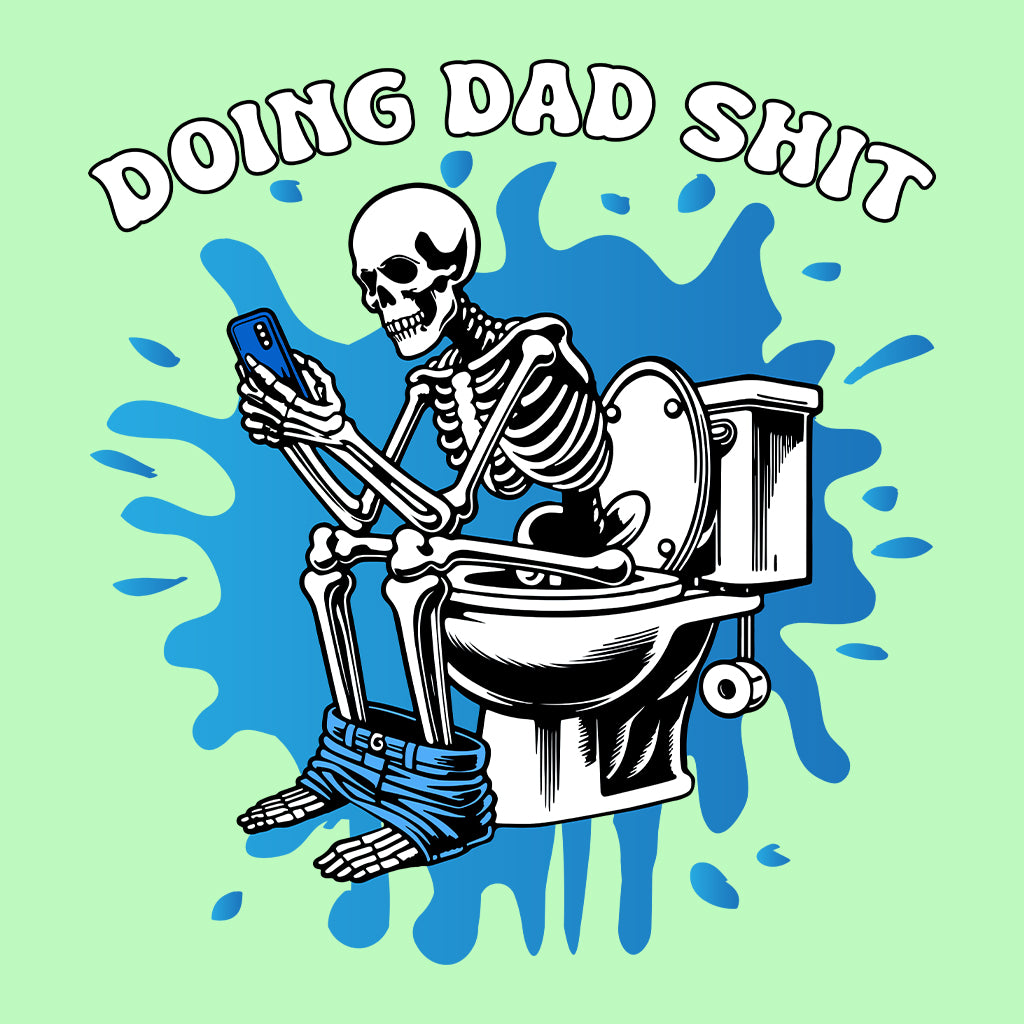 Doing Dad Shit Funny Skeleton Hilarious Toilet Humor | PRODUCT CODE: DNGADSHFA