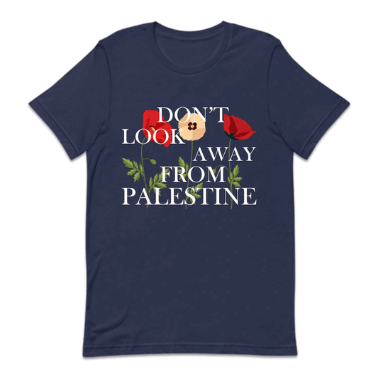 Don't Look Away From Palestine | PRODUCT CODE: DNTLOAWFP