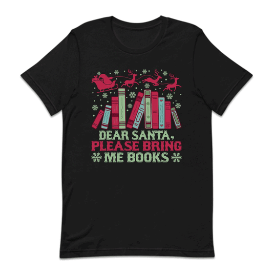 Dear Santa, Please Bring Me Books Christmas Reading Xmas Bookmas | PRODUCT CODE: DRESNPLBRKC