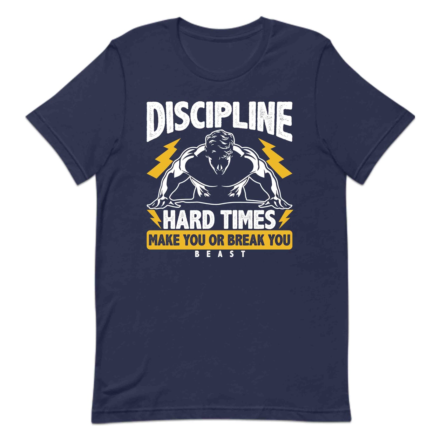 Discipline Hard Times Make You or Break You Beast Gym Warriors | PRODUCT CODE: DSPLNHRDTMEK
