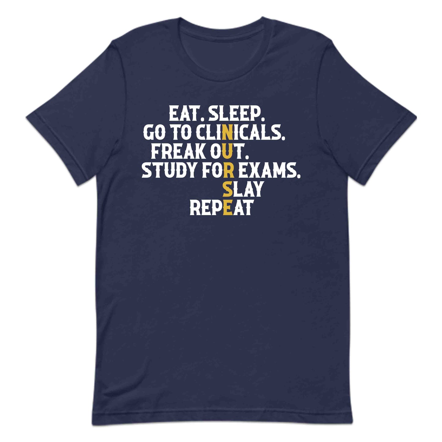 Eat Sleep Clinicals Freak Out Repeat Nursing Medical Humor | PRODUCT CODE: ETASLPCHFRK