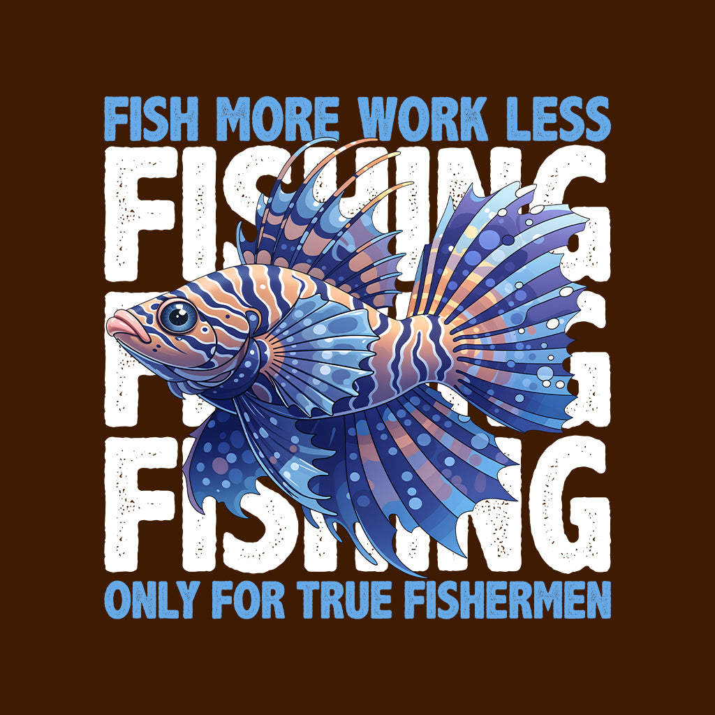 Fish More Work Less Vibrant Fishing Passionate Anglers | PRODUCT CODE: FHMRWKLOIAUCS
