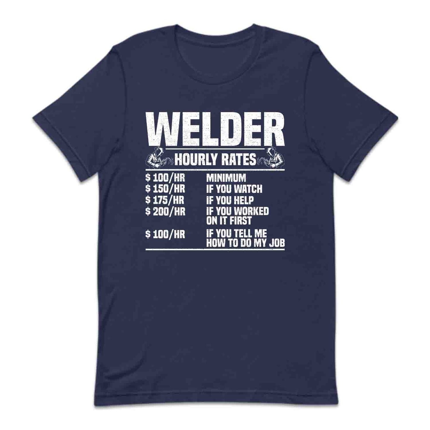 Welder Hourly Rates Labor Day Welding Humor | PRODUCT CODE: FNWLDHRTPS