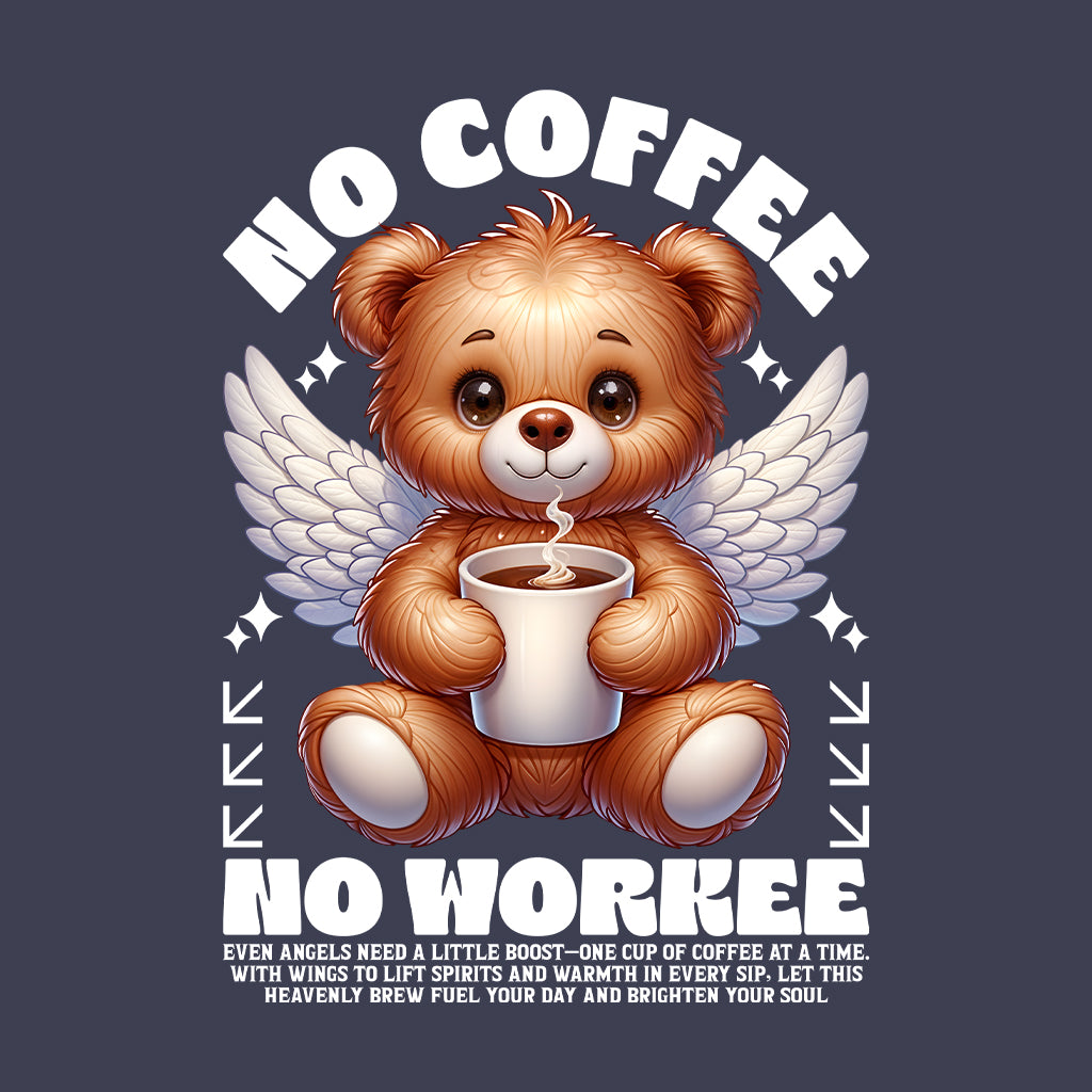 No Coffee No Workee Funny Coffee Bear Angel | PRODUCT CODE: FNYCFEBRANGLW