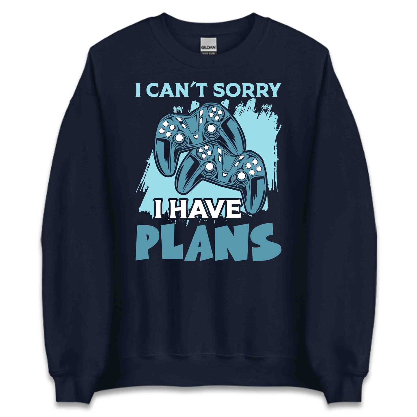 Funny Gamer I Can’t Sorry I Have Gaming Plans Video Game Lovers | PRODUCT CODE: FNYGMRCNTSRY