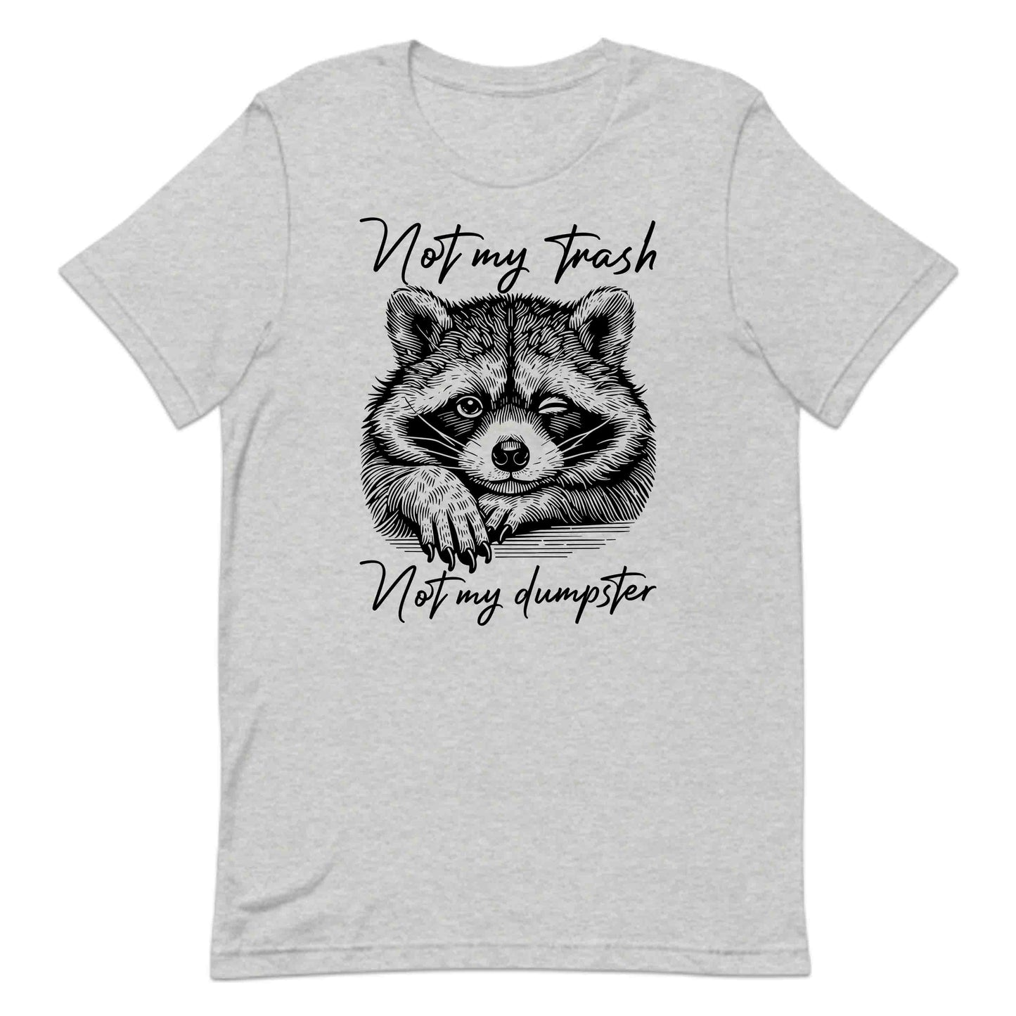 Funny Raccoon Not My Trash Not My Dumpster Vintage Quirky Animal Humor | PRODUCT CODE: FNYRCNOTMYS