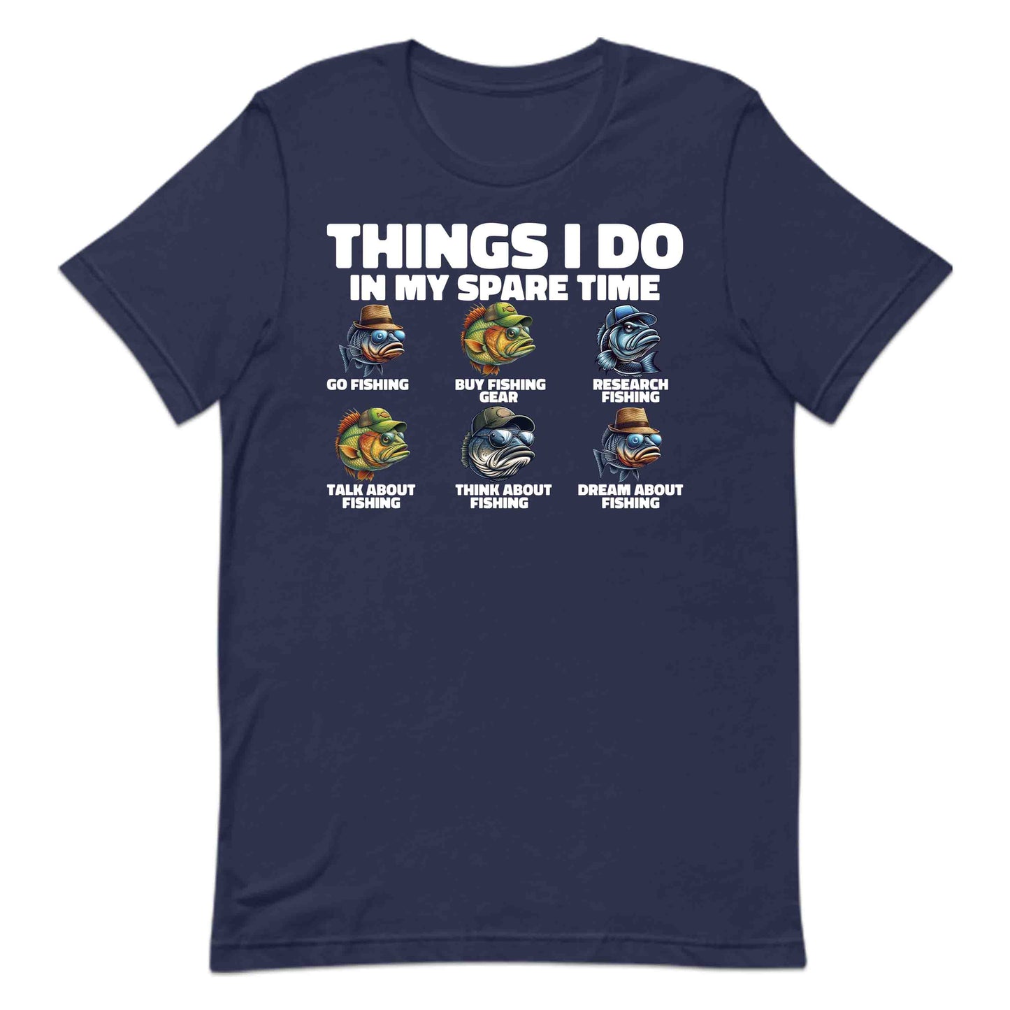 Funny Fishing Lover Things I Do in My Spare Time Angler Humor | PRODUCT CODE: FNYSHNGLVTHDO