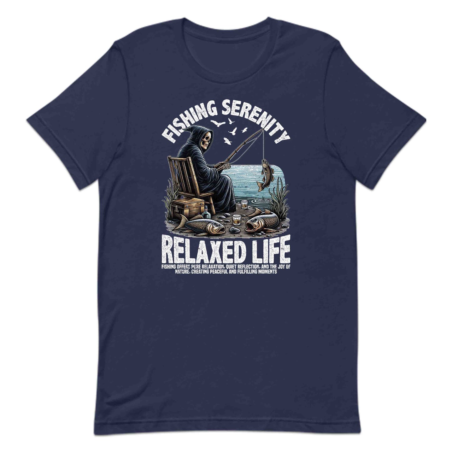 Fishing Serenity Relaxed Life Funny Skeleton Fishing Dark Humor Anglers | PRODUCT CODE: FSHNRTYRLCDK