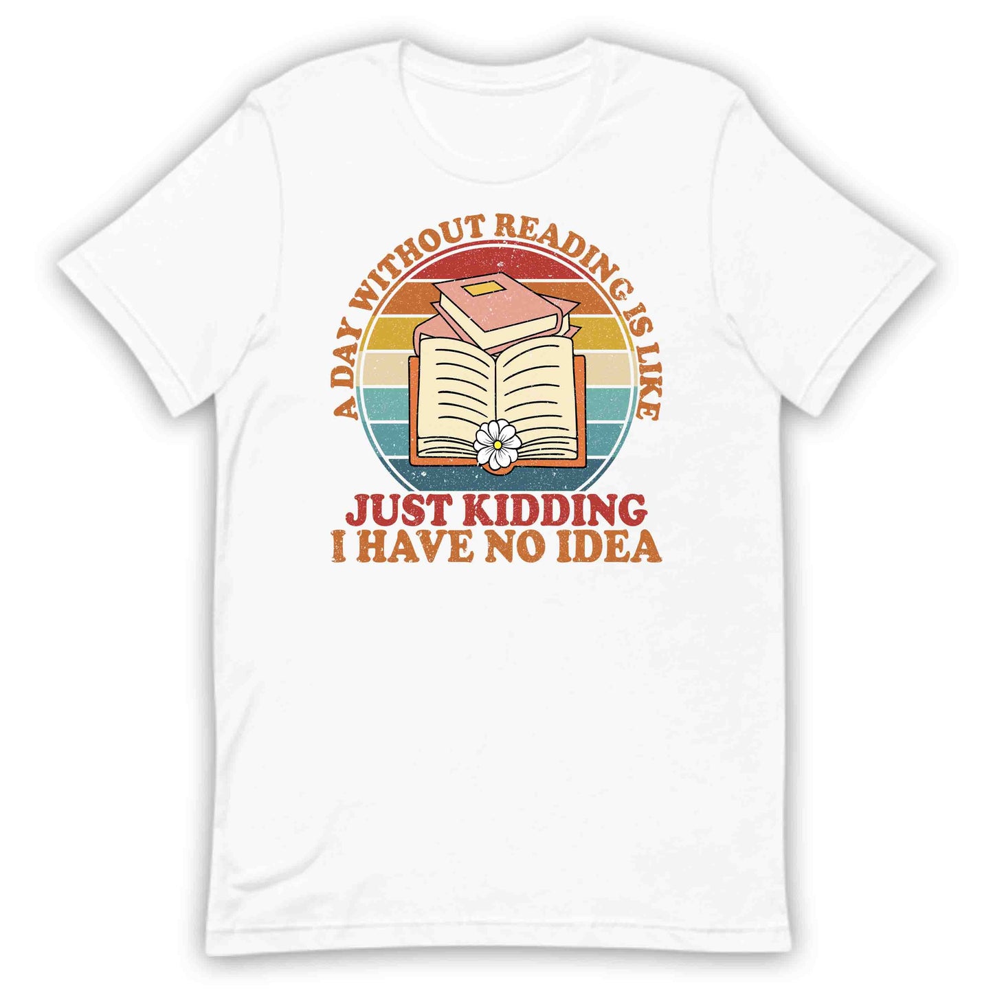 Funny Book Lover A Day Without Reading Retro Bookworm Literary Humor | PRODUCT CODE: FYNJKBOLVRSE