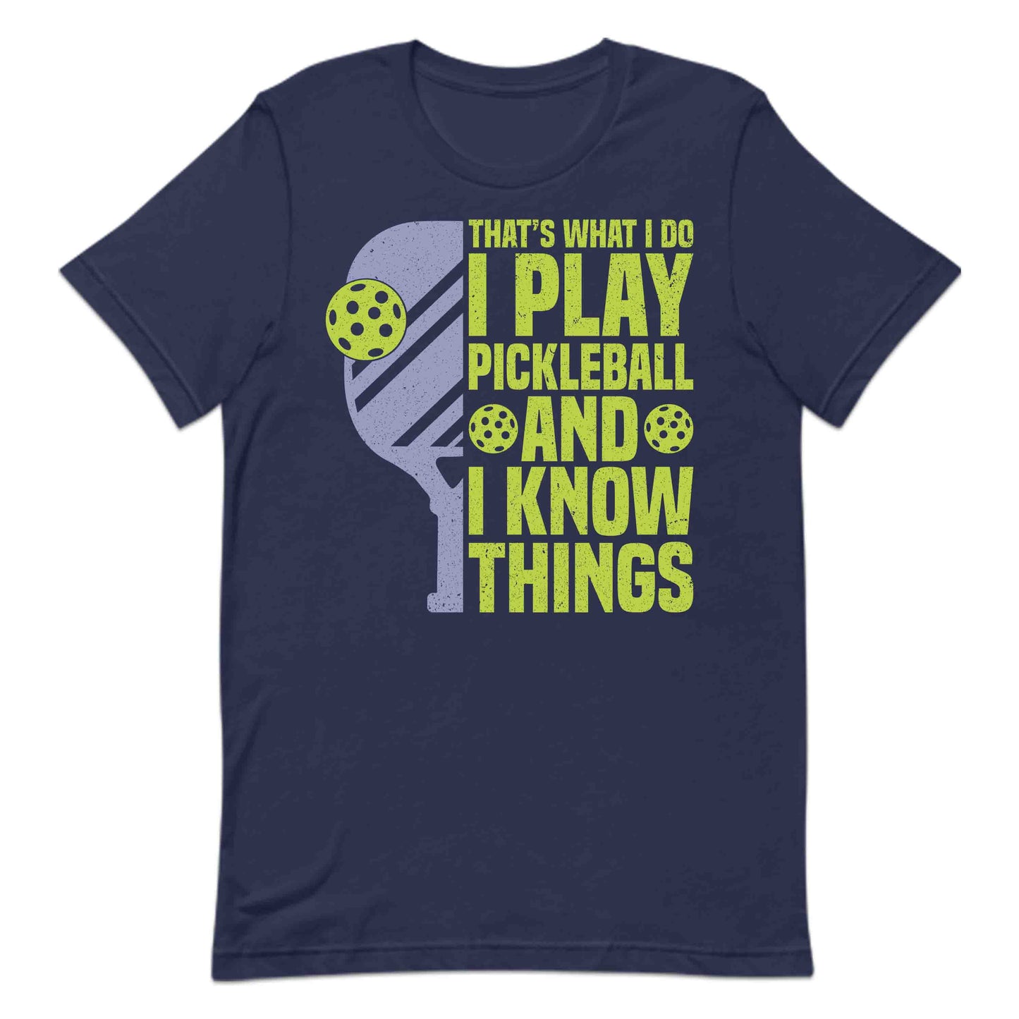 Funny Pickleball I Play Pickleball and I Know Things Witty Pickleball Quote | PRODUCT CODE: FYNPCKBLAWTH