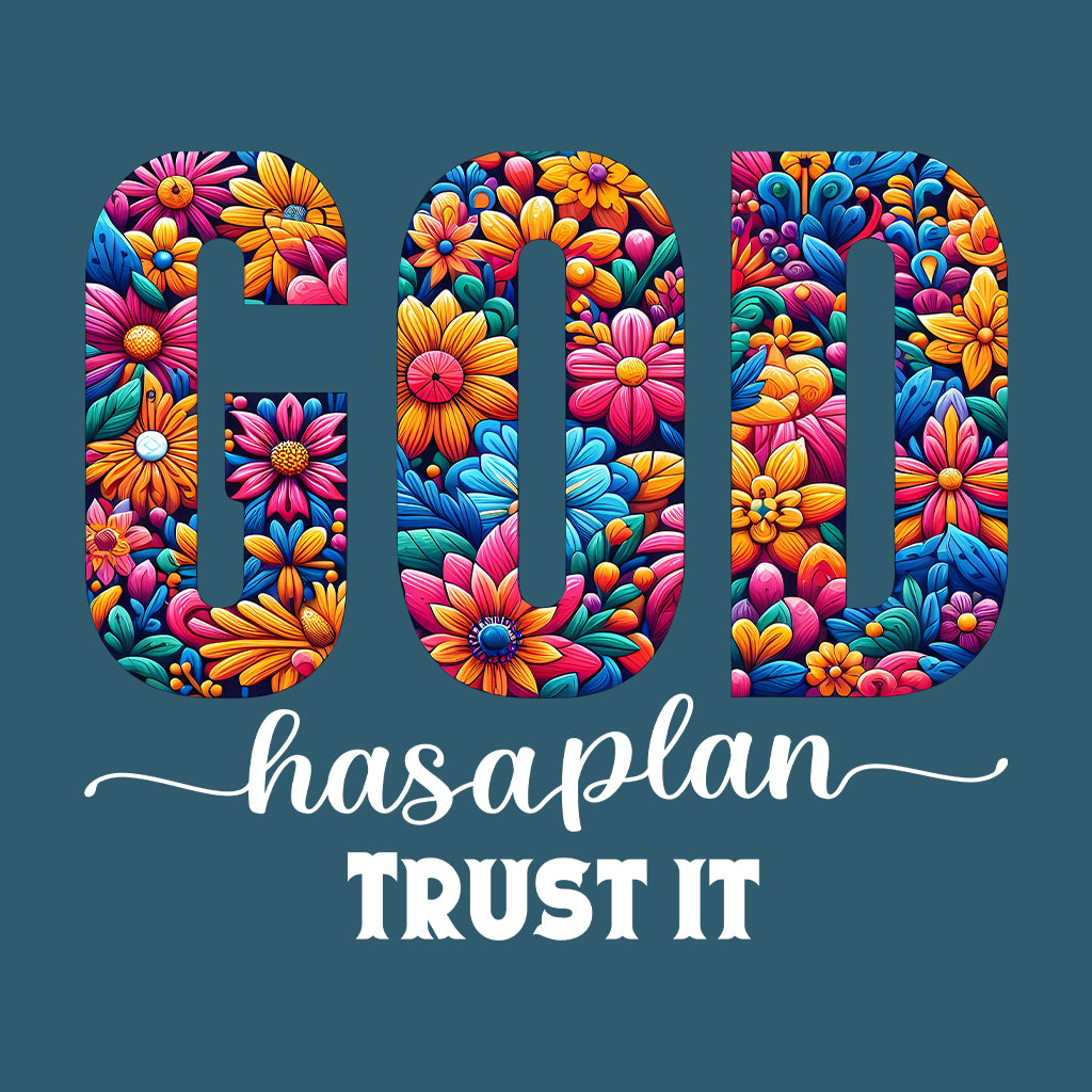 God Has A Plan Trust It Inspirational Faith | PRODUCT CODE: GDHSATRCH