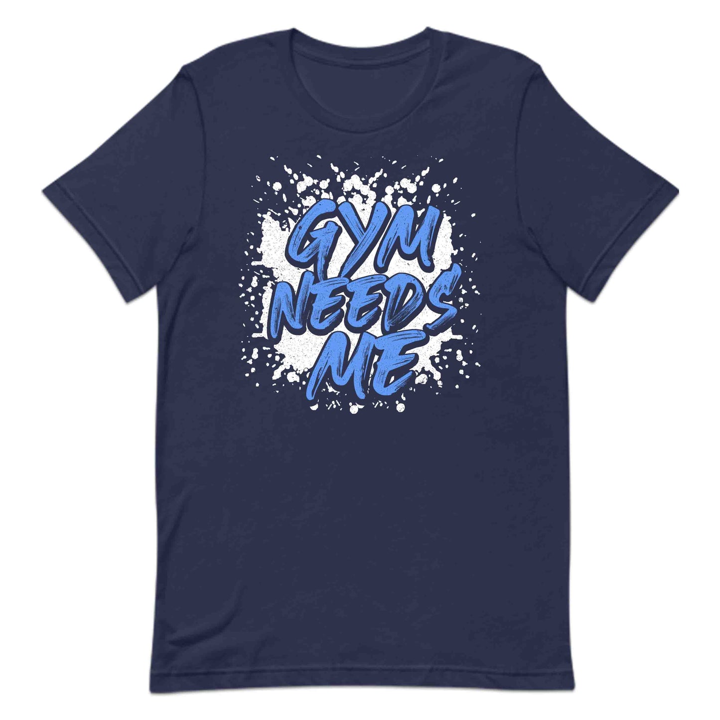 Gym Needs Me Motivational Gym Fitness Lovers | PRODUCT CODE: GMNEDYFTNLVR