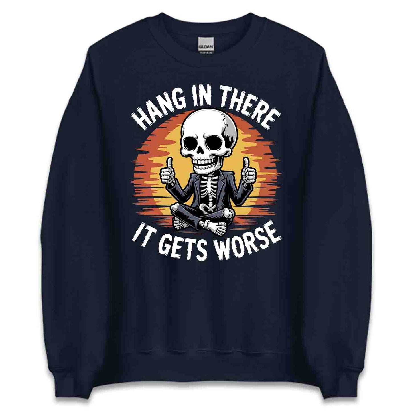 Hang In There Skeleton T-Shirt, Dark Humor Sweatshirt, Sarcastic Jokes Hoodie | PRODUCT CODE: HGASDBNWK
